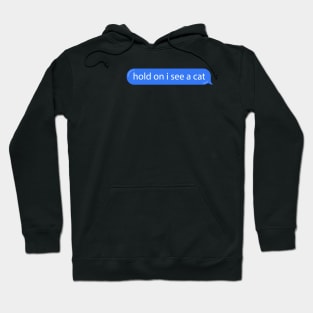 Cat Distraction Blue Bubble Text Message Funny Hoodie